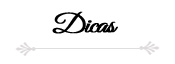 Dicas